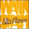 SKA FLAMES / ウェイルン・スカルム