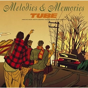 TUBE / チューブ / Melodies & Memories