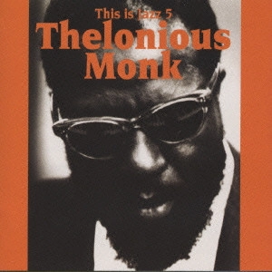 THELONIOUS MONK / セロニアス・モンク / ベスト・オブ・セロニアス・モンク / This Is Jazz #5