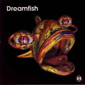 DREAMFISH / ドリームフィッシュ / "MIXMASTER MORRIS, PETE NAMLOOK / DREAMFISH "