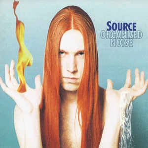 SOURCE / ソース / オーガナイズド・ノイズ / Organized Noise