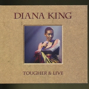 DIANA KING / ダイアナ・キング / TOUGHER&LIVE / Tougher&live