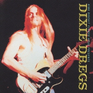 DIXIE DREGS / ディキシー・ドレッグス / キング・ビスケット・ライヴ / King Biscuit Flower Hour Presents
