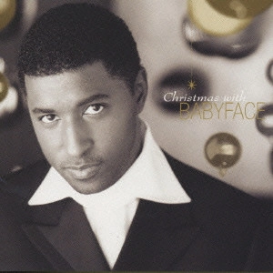 ベイビーフェイス / クリスマス・ウィズ・ベイビーフェイス / CHRISTMAS WITH BABYFACE