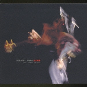 PEARL JAM / パール・ジャム / LIVE ON TWO LEGS