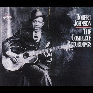 ROBERT JOHNSON / ロバート・ジョンソン / コンプリート・レコーディングス / The Complete Recordings