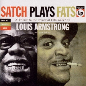 LOUIS ARMSTRONG / ルイ・アームストロング / サッチ・プレイズ・ファッツ+11 / Satch Plays Fats