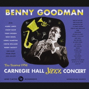 BENNY GOODMAN / ベニー・グッドマン / ライヴ・アット・カーネギー・ホール1938 (完全版) / Live At Carnegie Hall-1938 Complete