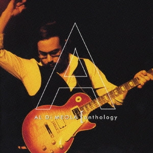 AL DI MEOLA / アル・ディ・メオラ / アンソロジー / ANTHOLOGY