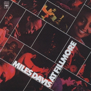 MILES DAVIS / マイルス・デイビス / マイルス・アット・フィルモア / Miles Davis At Fillmore
