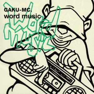 GAKU-MC / word music / WORD MUSIC