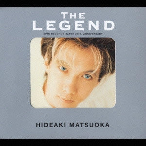 HIDEAKI MATSUOKA / 松岡英明 / ザ・レジェンド | 松岡英明 ベスト