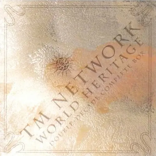 TM NETWORK / ティー・エム・ネットワーク / WORLD HERITAGE～