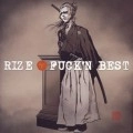 RIZE / ライズ / FUCK'N BEST