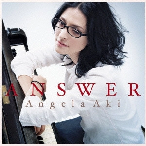 ANGELA AKI / アンジェラ・アキ / ANSWER