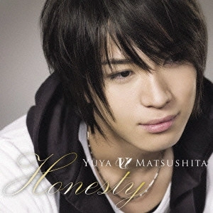 YUYA MATSUSHITA / 松下優也 / Honesty/願いがかなうなら...