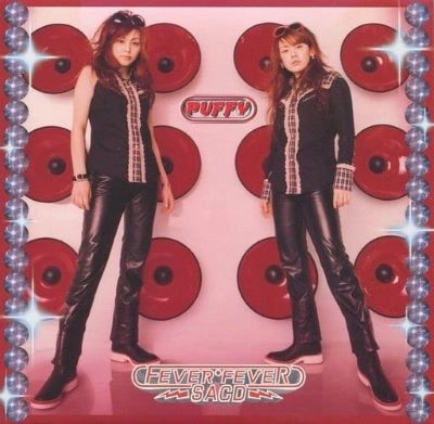 PUFFY / ＦＥＶＥＲ　ＦＥＶＥＲ