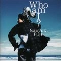 NAOYUKI FUJII / 藤井尚之 / Ｗｈｏ　ａｍ　Ｉ？