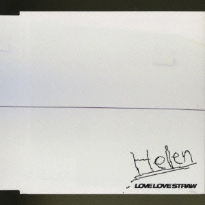 ラブ・ラブ・ストロー / ヘレン / HELEN