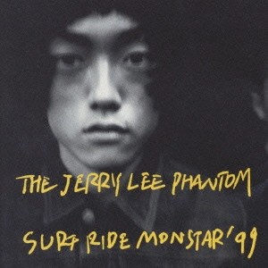 THE JERRY LEE PHANTOM / ジェリーリーファントム / SURF RIDE MONSTAR '99