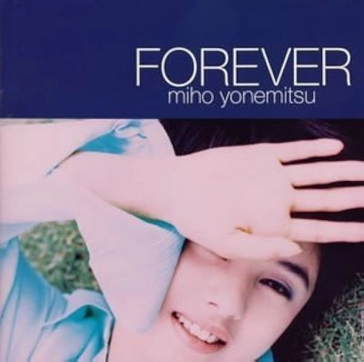 MIHO YONEMITSU / 米光美保 / 米光美保/フォーエヴァー