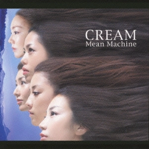 MEAN MACHINE / CREAM