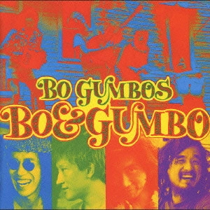 BO GUMBOS / ボ・ガンボス / BO&GUMBO