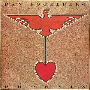 DAN FOGELBERG / ダン・フォーゲルバーグ / フェニックス