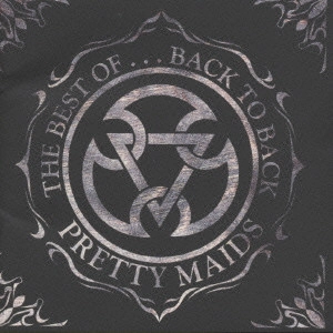 PRETTY MAIDS / プリティ・メイズ / ザ・ベスト・オブ...バック・トゥ・バッ / The Best Of...back To Back