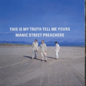 MANIC STREET PREACHERS / マニック・ストリート・プリーチャーズ / ディス・イズ・マイ・トゥルース・テル・ミー・ユアーズ / THIS IS MY TRUTH TELL ME YOURS