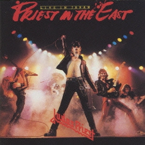JUDAS PRIEST / ジューダス・プリースト / イン・ジ・イースト / PRITST IN THE EAST