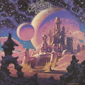 STARCASTLE / スターキャッスル / 星の要塞 / Citadel