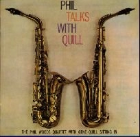 PHIL WOODS / フィル・ウッズ / フィル・トークス・ウィズ・クィ