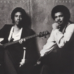 STANLEY CLARKE / スタンリー・クラーク / The Clarke/duke Project / クラーク/デューク・プロジェクト