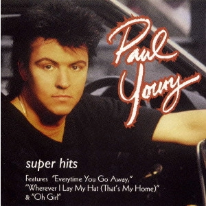 PAUL YOUNG / ポール・ヤング / スーパー・ヒッツ / Super Hits