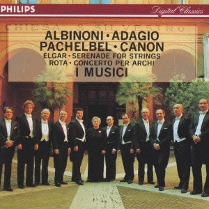I MUSICI / イ・ムジチ合奏団 / アルビノーニのアダージョ~イ・ムジチ名演集