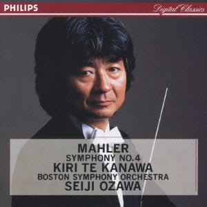 SEIJI OZAWA / 小澤征爾 / マーラー:交響曲第4番@小澤征爾/BSO テ・カナワ(S)