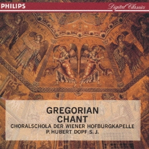SCHOLA OF THE HOFBURGKAPELLE, VIENNA / ウィーン・ホーフブルクカペルレ・コーラルスコラ / グレゴリオ聖歌集@〔降誕節の晩課におけるイムヌス他〕□ドップ/ウィーン・ホーフブルクカペルレ・コーラルスコラ