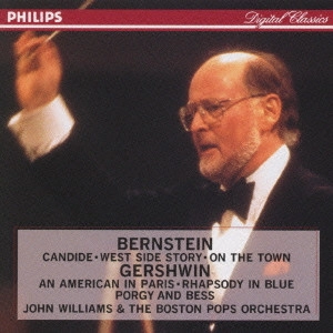 JOHN WILLIAMS / ジョン・ウィリアムズ / バーンスタイン;「キャンディード」序曲/「ウェストサイド・ストーリー」セレクション/ガーシュウィン;パリのアメリカ人/ラプソディ・イン・ブルー 他@ウィリアムズ&ボストン・ポップス 他