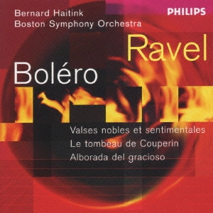 BERNARD HAITINK / ベルナルト・ハイティンク / "ラヴェル:管弦楽曲集~ボレロ,高雅で感傷的なワルツ"