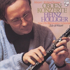 HEINZ HOLLIGER / ハインツ・ホリガー / "モーツァルト,R.シュトラウス:オーボエ協奏曲集"