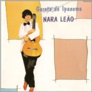 NARA LEAO / ナラ・レオン / イパネマの娘 / GAROTA DE IPANEMA