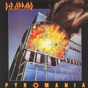 DEF LEPPARD / デフ・レパード / 炎のターゲット / PYROMANIA