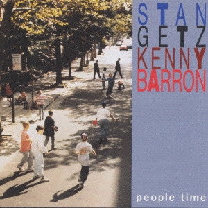 STAN GETZ & KENNY BARRON / スタン・ゲッツ&ケニー・バロン / ピープル・タイム / PEOPLE TIME