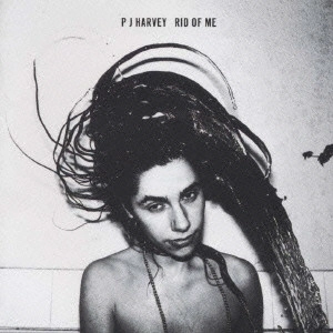 PJ HARVEY / PJ ハーヴェイ / リッド・オブ・ミー / RID OF ME