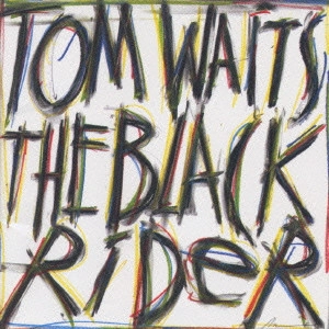 TOM WAITS / トム・ウェイツ / ブラック・ライダー