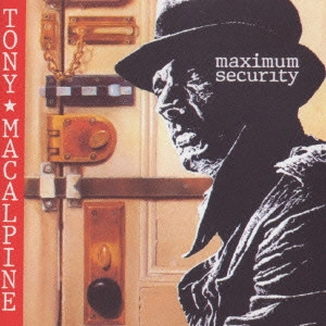 TONY MACALPINE / トニー・マカパイン / マキシマム・セキュリティー