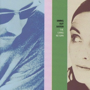 SWING OUT SISTER / スウィング・アウト・シスター / リヴィング・リターン / THE LIVING RETURN