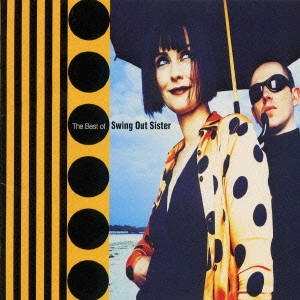 SWING OUT SISTER / スウィング・アウト・シスター / ベスト・オブ・スウィング・アウト・シスター～あなたにいてほしい / THE BEST OF SWING OUT SISTER