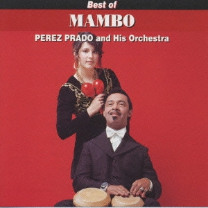 PEREZ PRADO / ペレス・プラード / ある恋の物語~ベスト・オブ・マンボ / BEST OF MAMBO